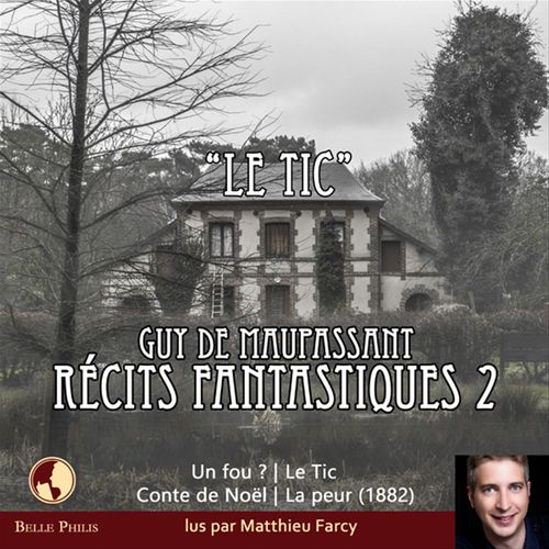 audiobook cover of Le Tic, by Maupassant Guy De