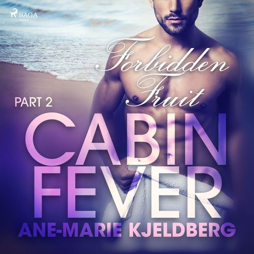 Couverture audiobook de Cabin Fever 2: Forbidden Fruit, de Ane-Marie Kjeldberg