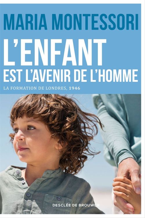 Couverture ebook de L'enfant est l'avenir de l'homme, de Maria Montessori