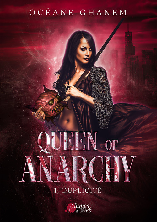 Couverture ebook de Queen of Anarchy - 1. Duplicité, de Océane Ghanem