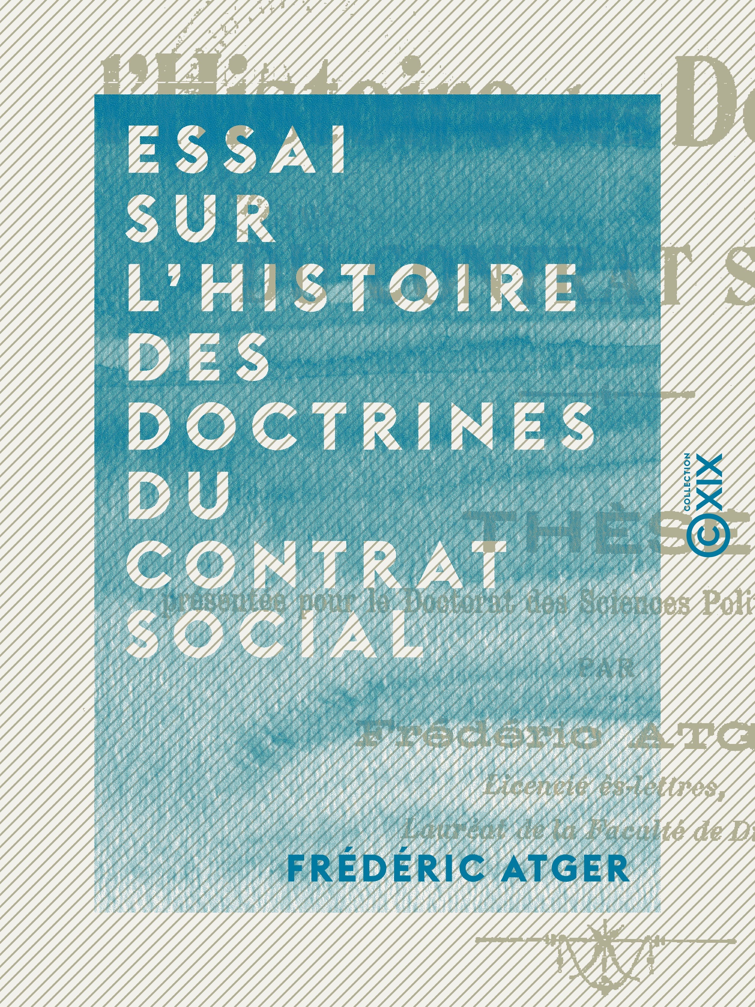 Couverture ebook de Essai sur l'histoire des doctrines du contrat social, de Frederic Atger