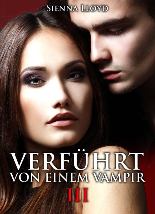 Couverture ebook de Verführt von einem Vampir - Band 2, de Sienna Lloyd