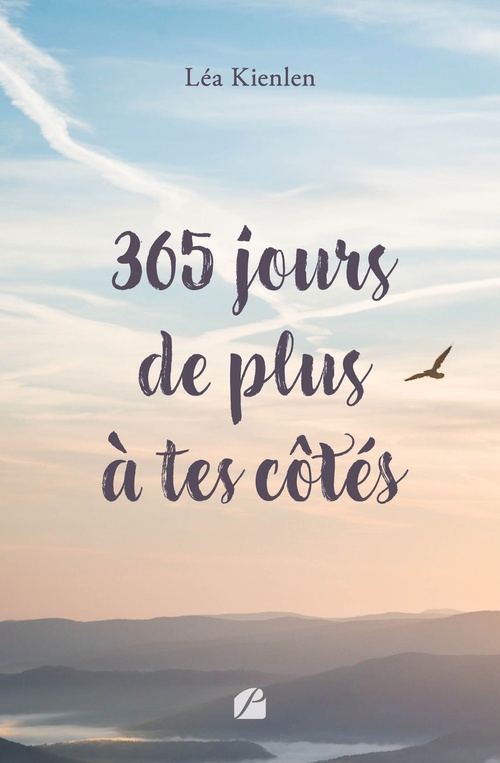 ebook cover of 365 jours de plus à tes côtés, by Léa Kienlen