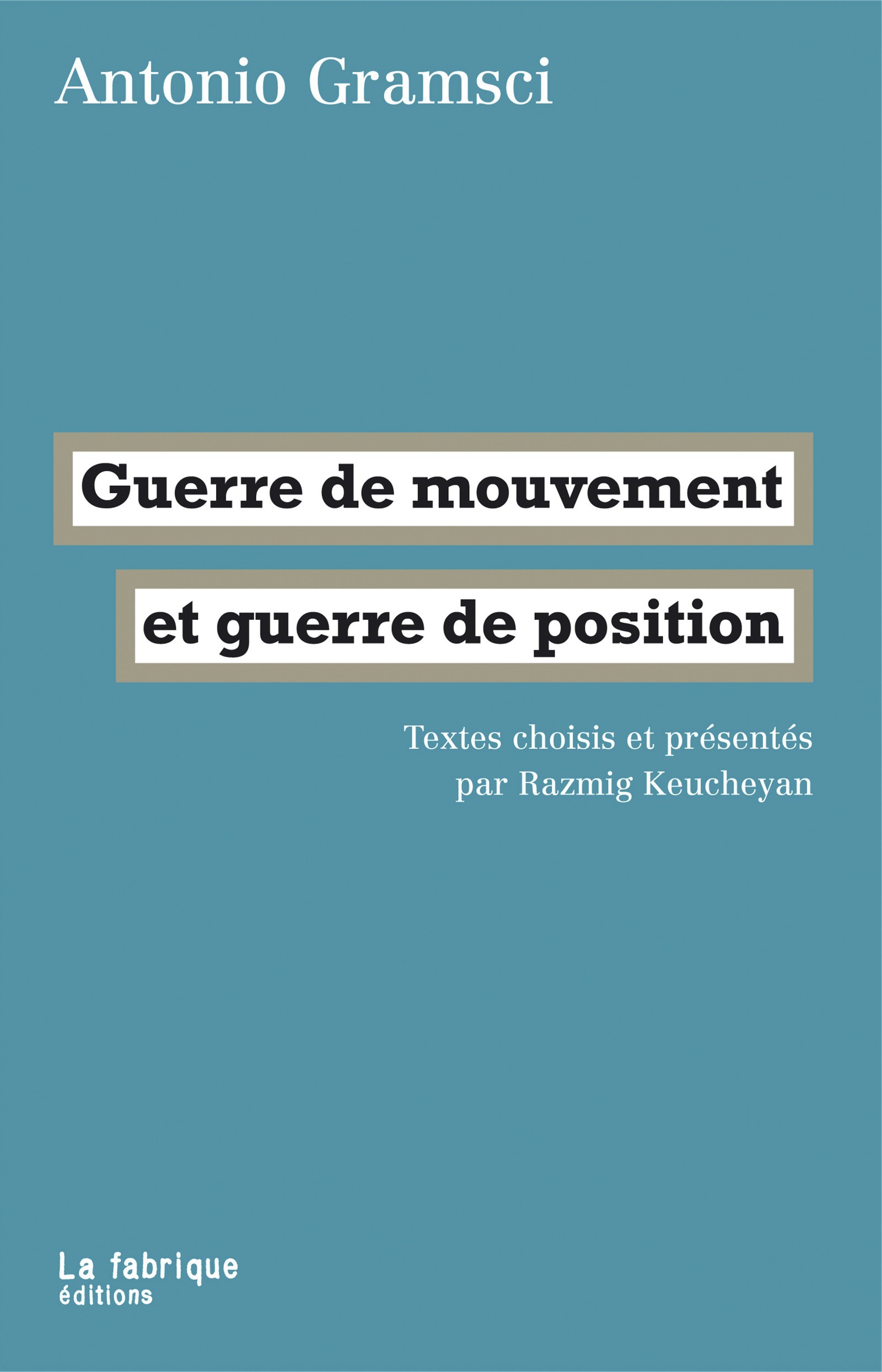 ebook cover of Guerre de mouvement et guerre de position, by Antonio Gramsci