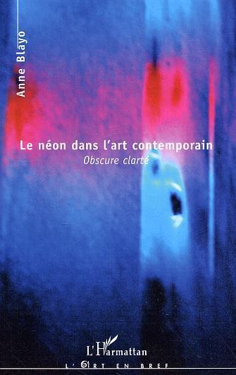 ebook cover of Le néon dans l'art contemporain, by Anne Blayo