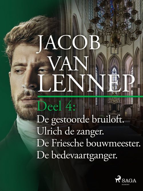 Couverture ebook de Onze voorouders in verschillende taferelen geschetst. Deel 4: De gestoorde bruiloft. Ulrich de zanger. De Friesche bouwmeester. De bedevaartganger, de Jacob Van Lennep