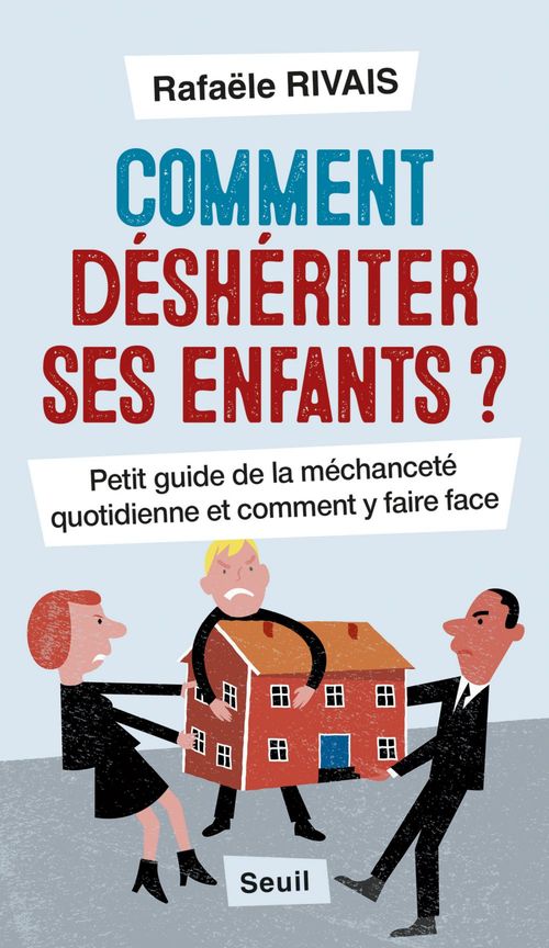 Couverture ebook de Comment déshériter ses enfants ?, de Rafaële Rivais