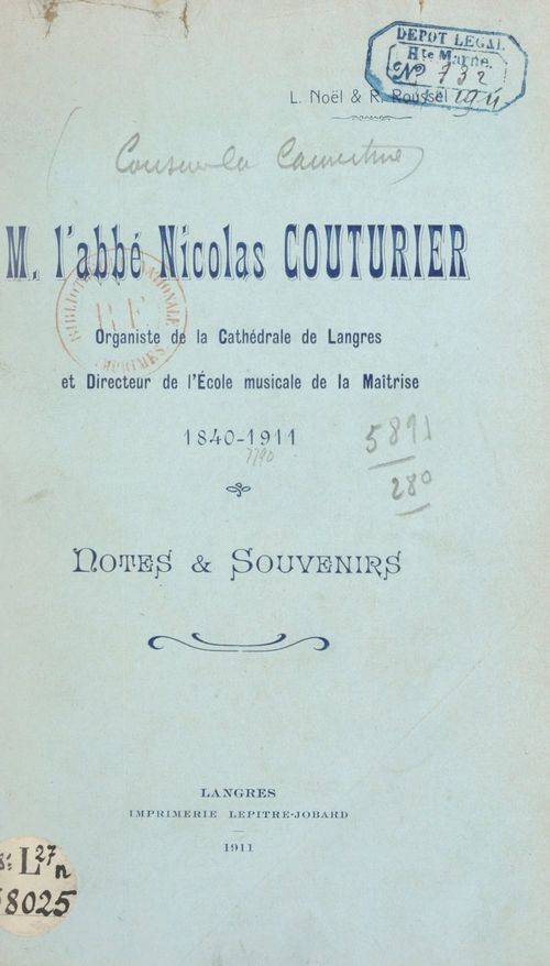 Couverture ebook de M. l'abbé Nicolas Couturier, organiste de la cathédrale de Langres et directeur de l'École musicale de la maîtrise, 1840-1911, de Louis Noel, Rene Roussel