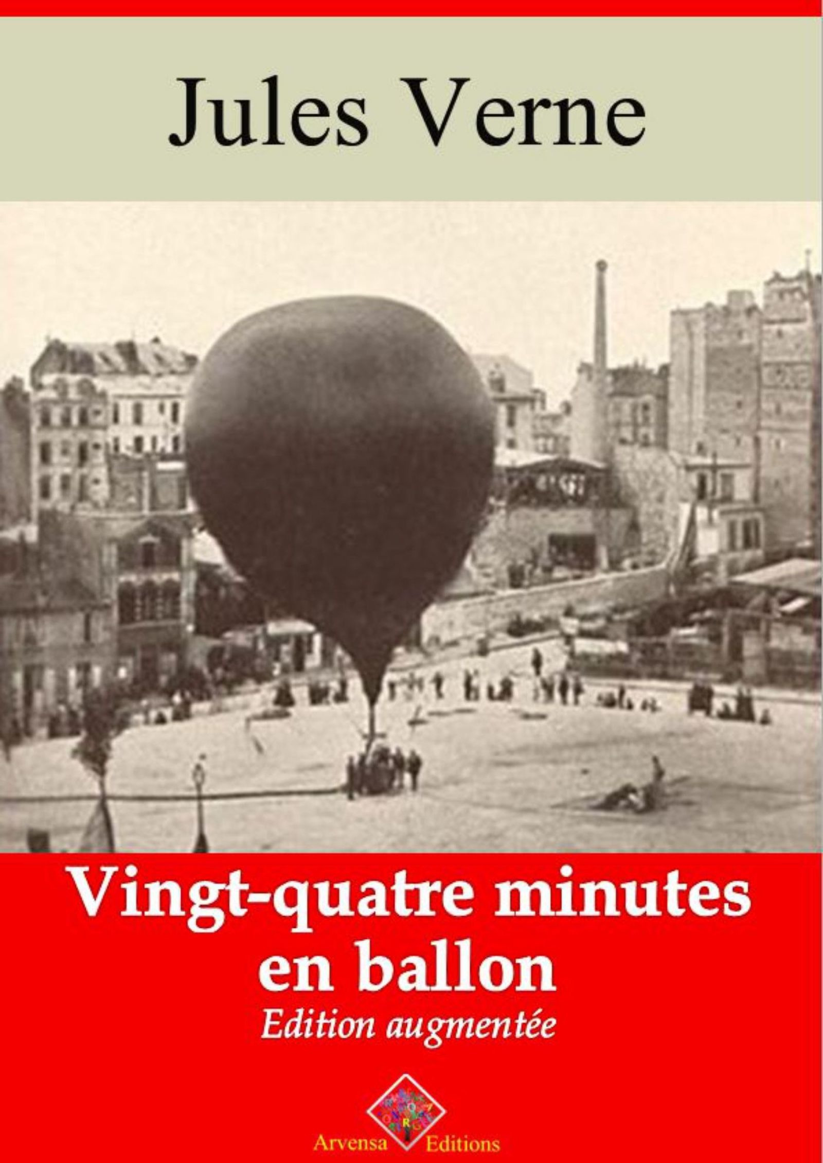 Couverture ebook de Vingt quatre minutes en ballon - suivi d'annexes, de Jules Verne
