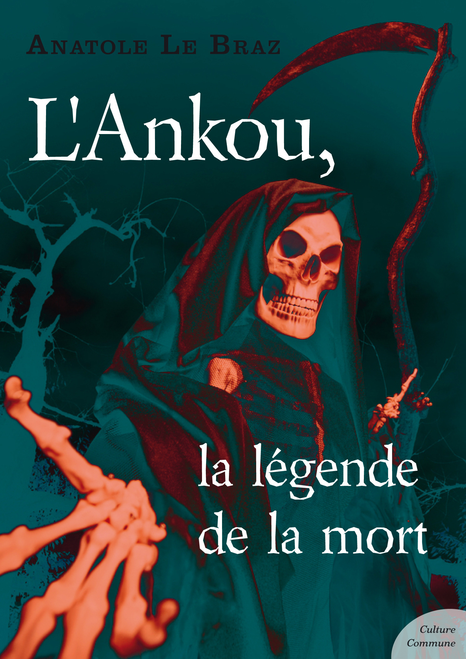 ebook cover of L'Ankou, la légende de la mort, by Anatole Le Braz