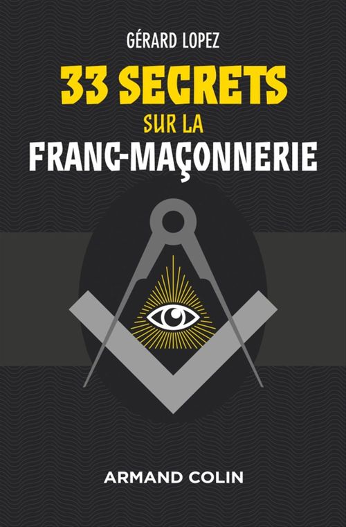 ebook cover of 33 secrets sur la Franc-maçonnerie, by Gérard Lopez