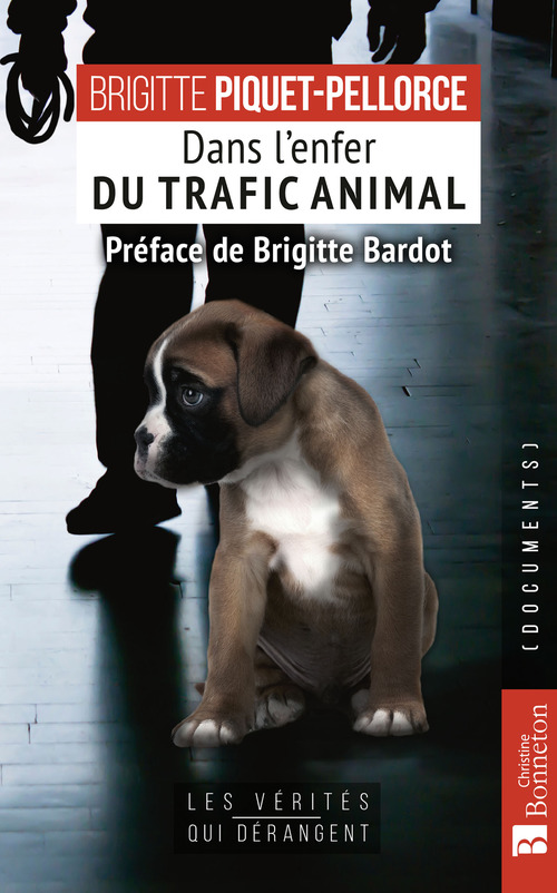 Couverture ebook de Dans l'enfer du trafic animal, de Brigitte Piquet-Pellorce