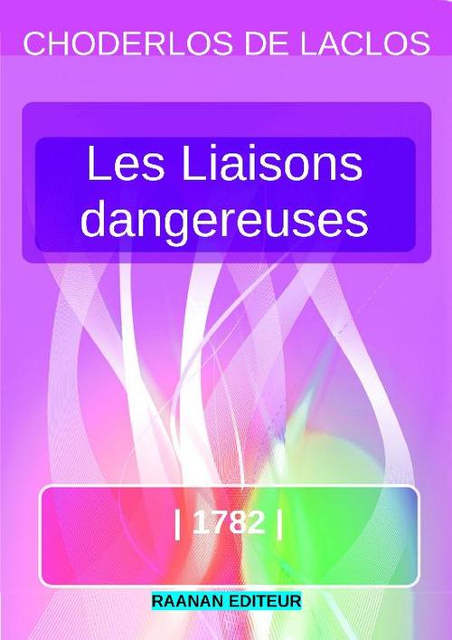 Couverture ebook de Les Liaisons dangereuses, de Pierre Choderlos de Laclos