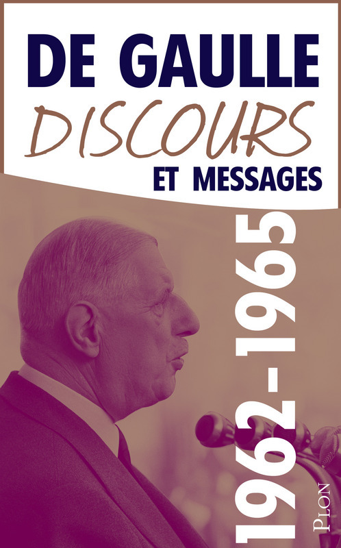 ebook cover of Discours et messages, tome 4 : 1962-1965, by Charles de Gaulle