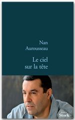 Couverture ebook de Le ciel sur la tête, de Nan Aurousseau