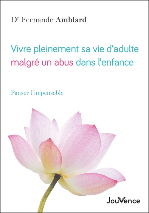 ebook cover of Vivre pleinement sa vie d´adulte malgré un abus dans l´enfance, by Fernande Amblard