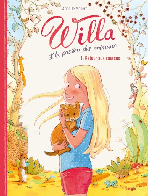 Couverture ebook de Willa et la passion des animaux - Tome 1 - Retour aux sources, de Armelle Modéré