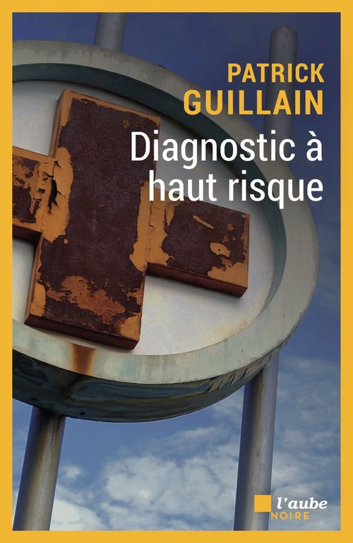 Couverture ebook de Diagnostic à haut risque, de Patrick Guillain