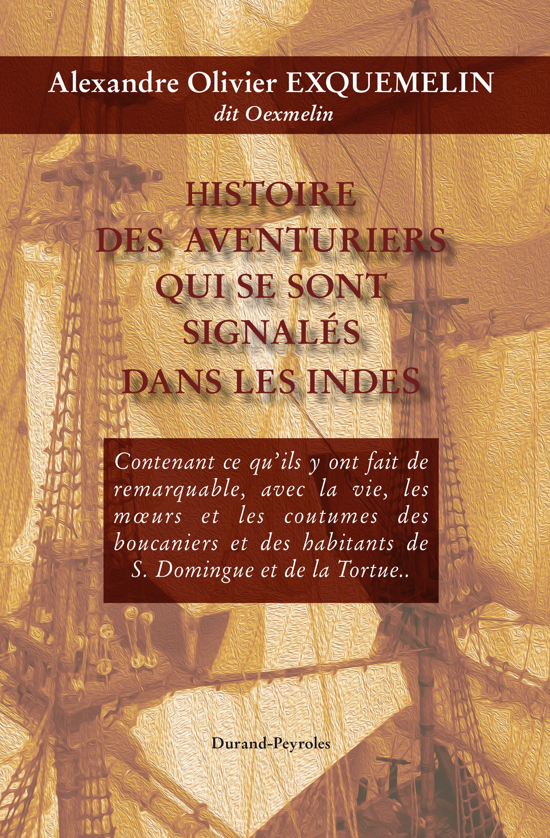 Couverture ebook de Histoire des aventuriers qui se sont signalés dans les Indes - Histoire de la flibuste, de Alexandre Olivier Exquemelin