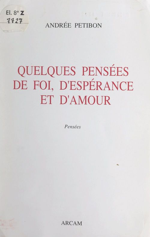 Couverture ebook de Quelques pensées de foi, d'espérance et d'amour, de Andree Petibon