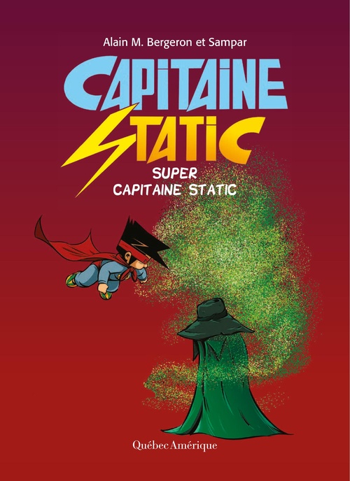 Couverture ebook de Capitaine Static 10 - Super Capitaine Static, de Alain M. Bergeron