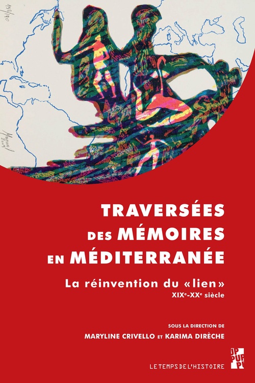 ebook cover of Traversées des mémoires en Méditerranée, by Maryline Crivello, Karima Dirèche