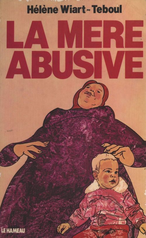 Couverture ebook de La mère abusive, de Helene Wiart-Teboul