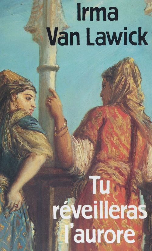 Couverture ebook de Tu réveilleras l'aurore, de Irma Van Lawick