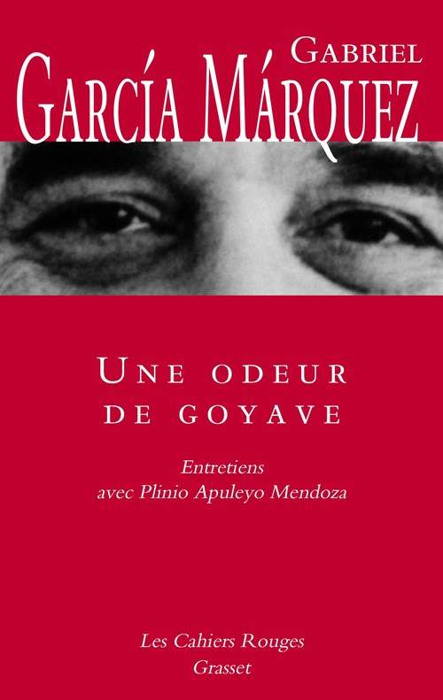 Couverture ebook de Une odeur de goyave, de Gabriel Garcia Marquez, Plinio Apuleyo Mendoza