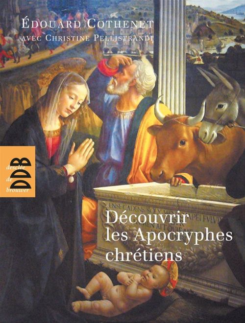Couverture ebook de Découvrir les Apocryphes chrétiens, de Edouard Cothenet, Christine Pellistrandi