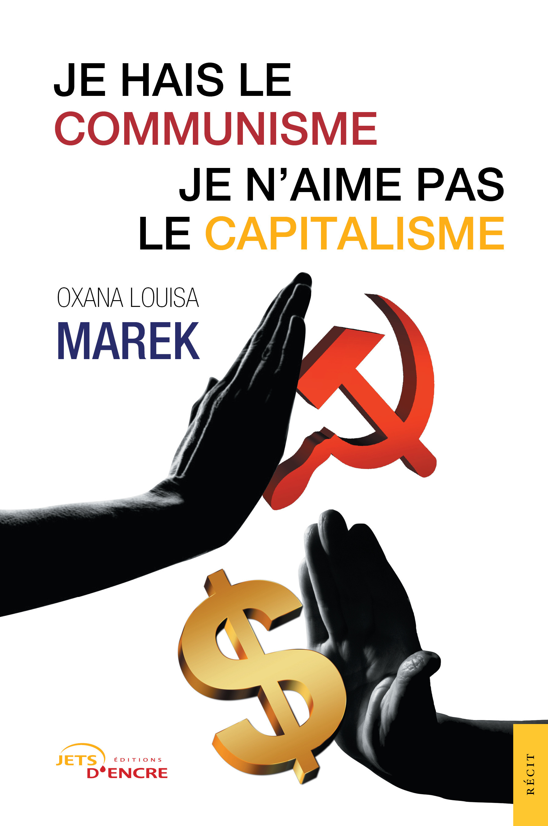 Couverture ebook de Je hais le communisme, je n´aime pas le capitalisme, de Oxana louisa Marek