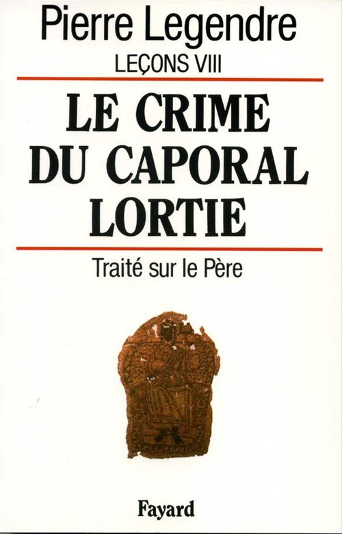 ebook cover of Le Crime du caporal Lortie, by Pierre Legendre