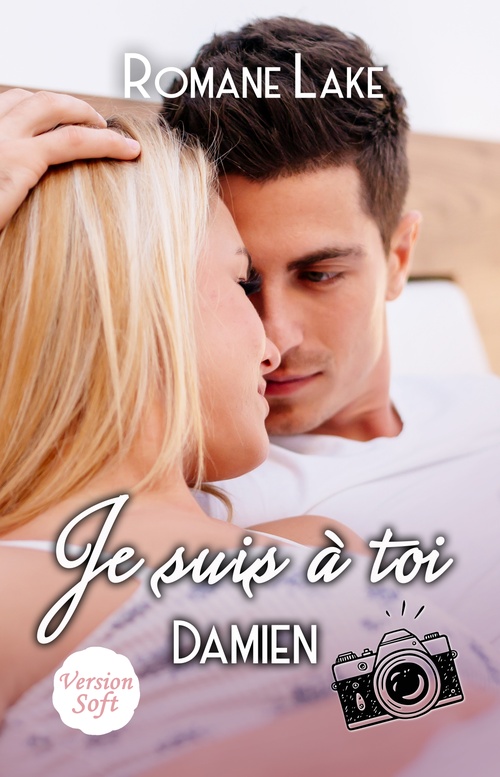 ebook cover of Je suis à toi - Damien - Version Soft, by Romane Lake