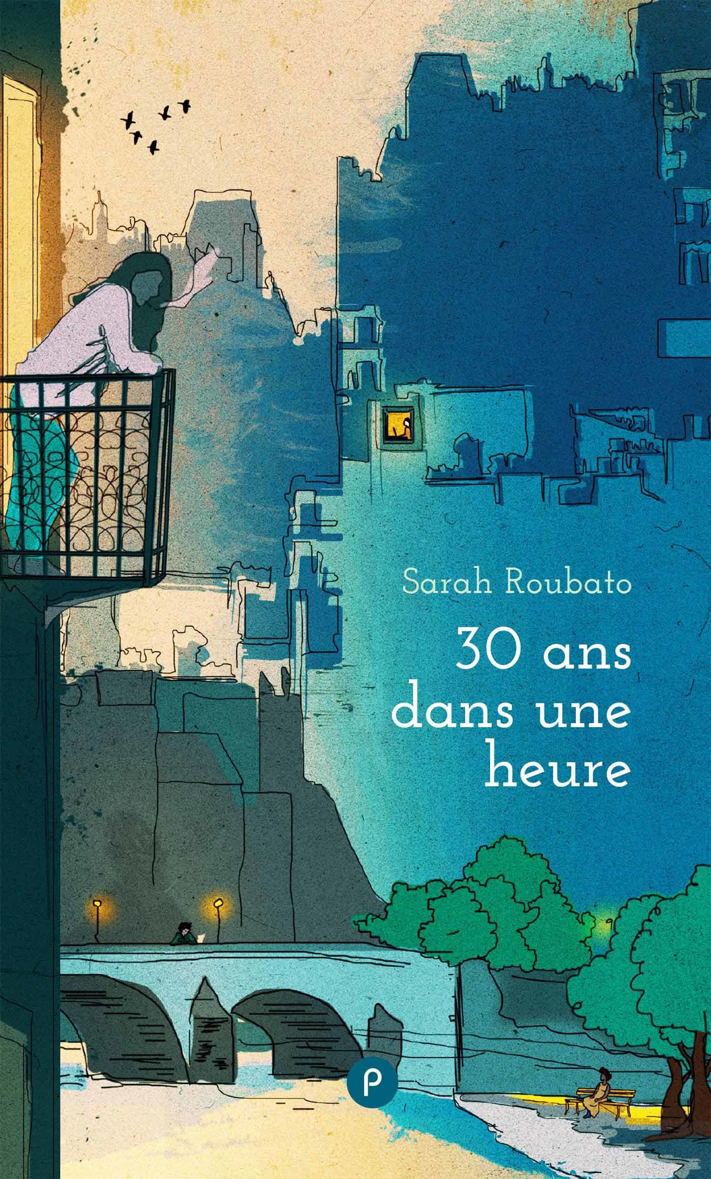 ebook cover of 30 ans dans une heure, by Sarah Roubato