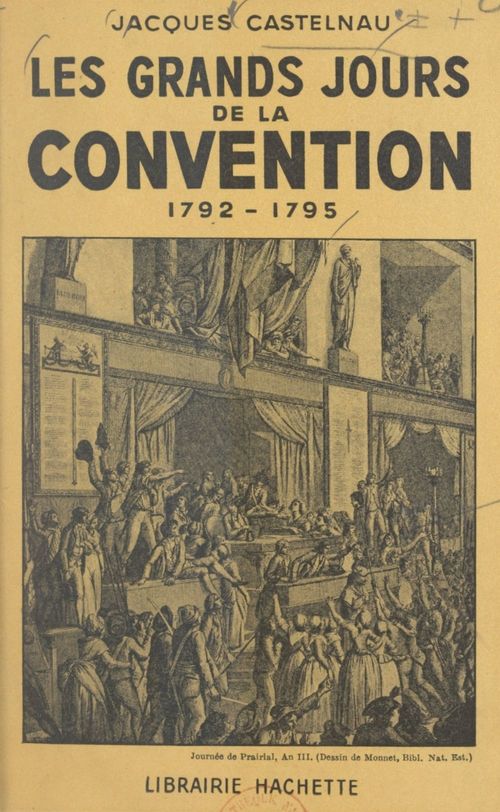 Couverture ebook de Les grands jours de la Convention, 1792-1795, de Jacques Castelnau