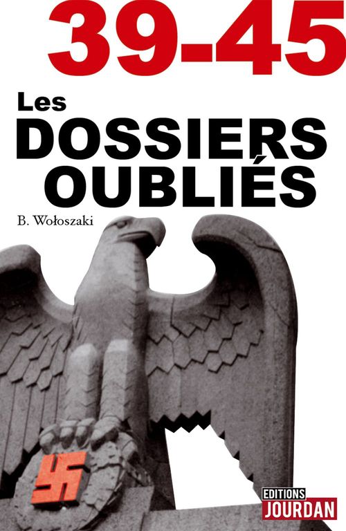 ebook cover of 39-45 Les dossiers oubliés, by Boguslaw Wolszanski