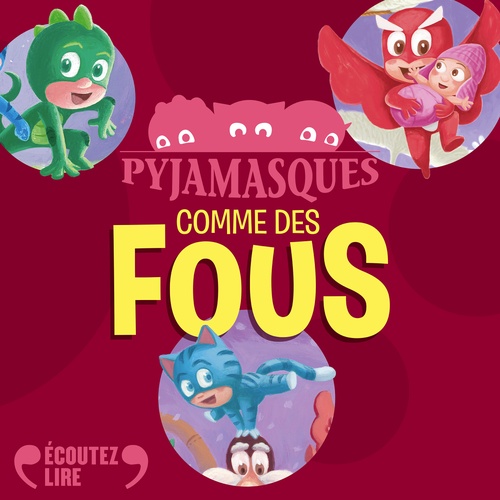 Couverture audiobook de Les Pyjamasques - Comme des fous !, de Romuald