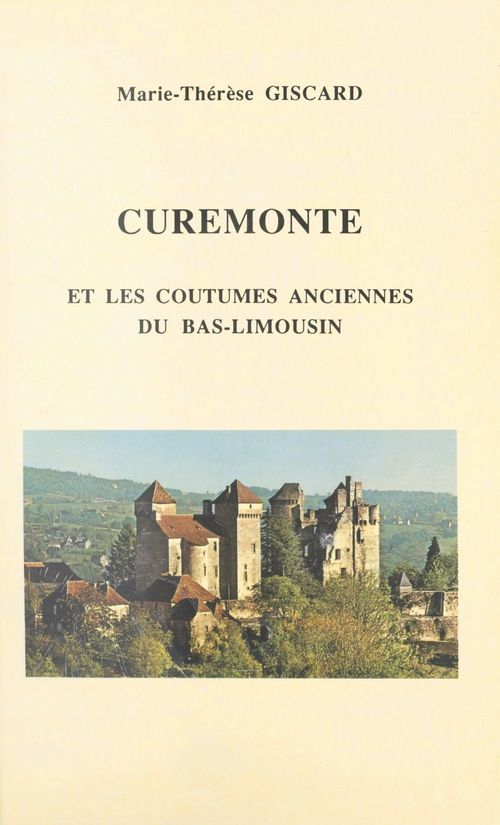 Couverture ebook de Curemonte, de Marie-Therese Giscard