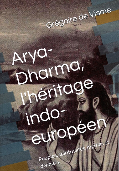 Couverture ebook de Arya-Dharma, l'héritage indo-européen, de Grégoire de Visme