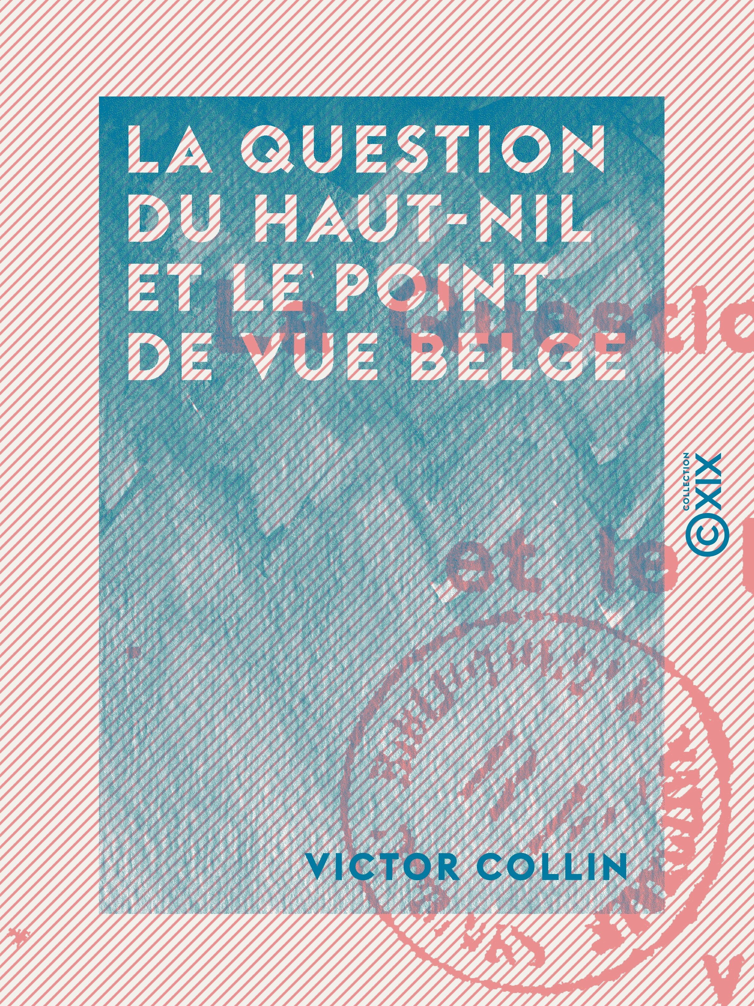 ebook cover of La Question du Haut-Nil et le point de vue belge, by Victor Collin