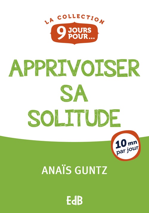 ebook cover of 9 jours pour apprivoiser sa solitude, by Anaïs Guntz