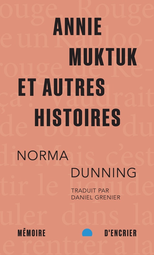 ebook cover of Annie Muktuk et autres histoires, by Norma Dunning