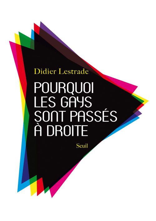 ebook cover of Pourquoi les gays sont passés à droite, by Didier Lestrade