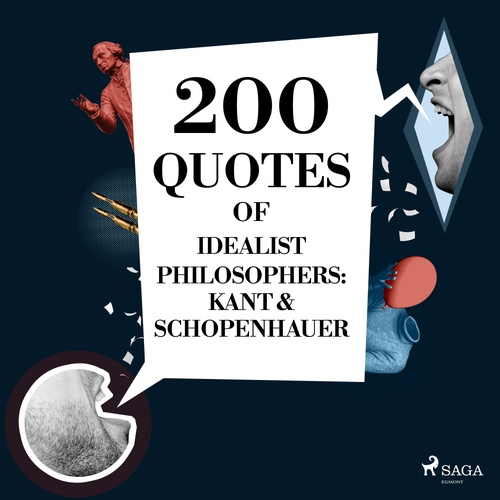 Couverture audiobook de 200 Quotes of Idealist Philosophers: Kant & Schopenhauer, de Arthur Schopenhauer, Immanuel Kant