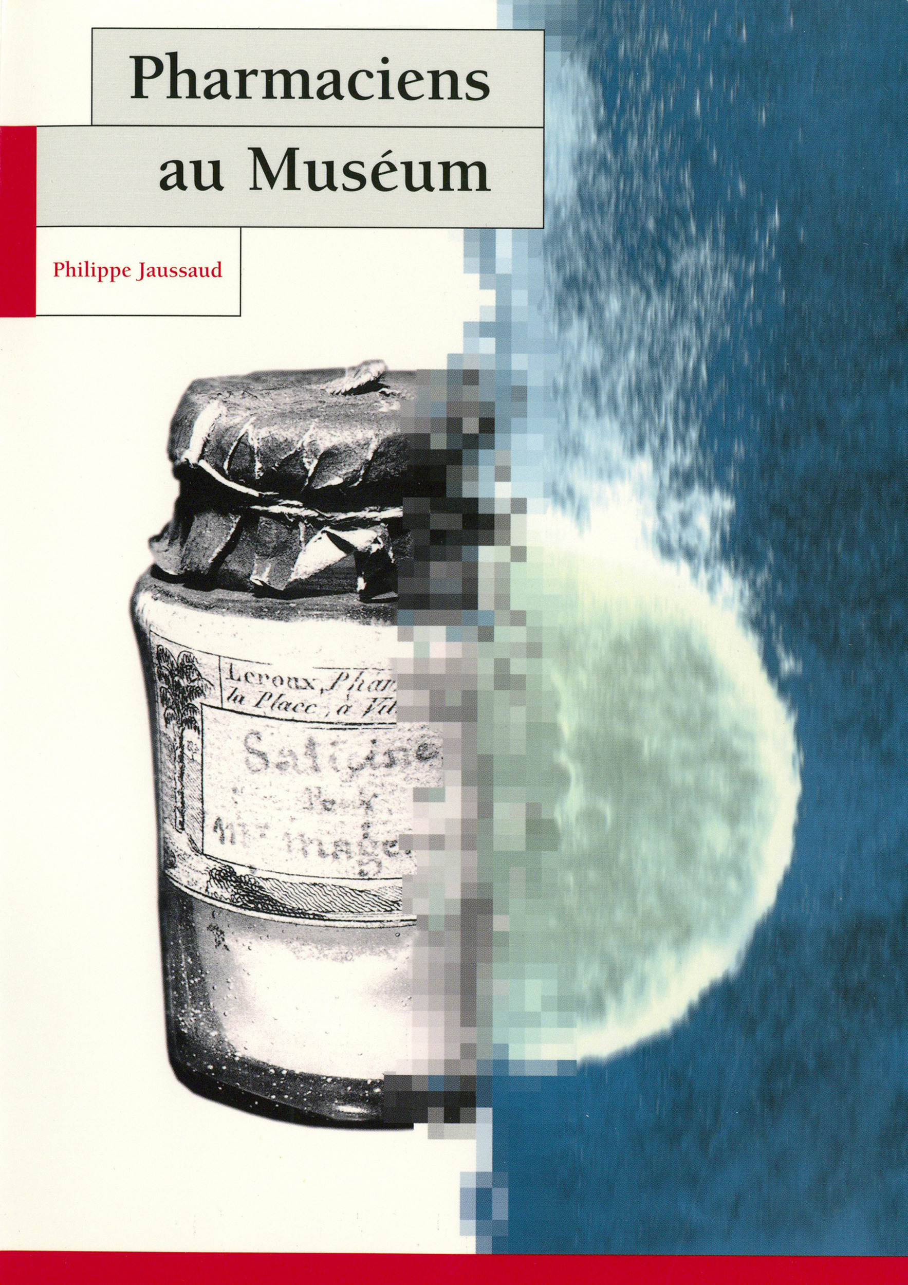 Couverture ebook de Pharmaciens au Muséum, de Philippe Jaussaud