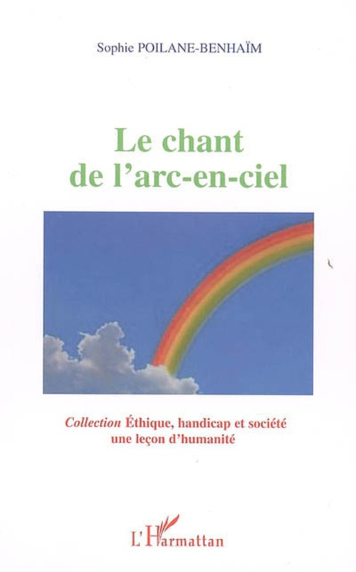 Couverture ebook de Le chant de l'arc-en-ciel, de Sophie Poilane-Benhaïm