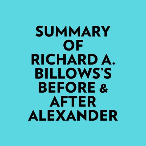 Couverture audiobook de Summary of Richard A. Billows's Before & After Alexander, de Everest Media