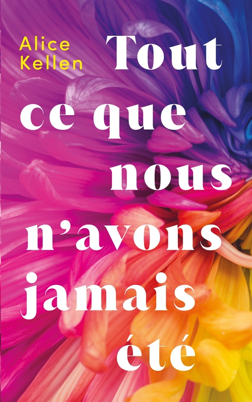 Couverture ebook de Tout ce que nous n'avons jamais été, de Alice Kellen