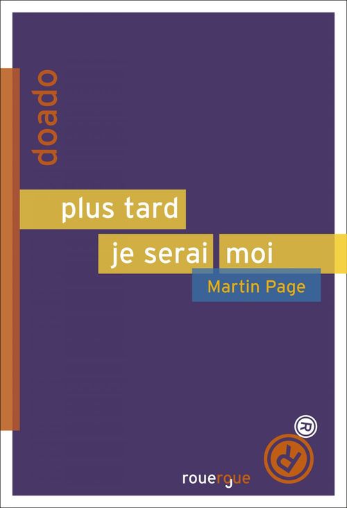 ebook cover of Plus tard je serai moi, by Martin Page
