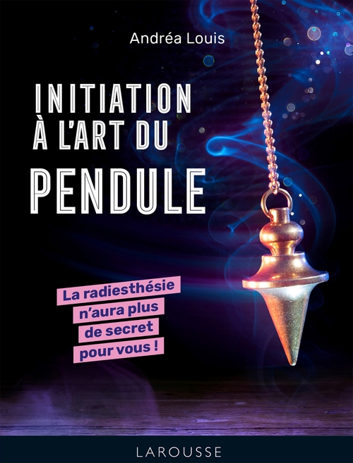 ebook cover of Initiation à l'art du pendule, by Andréa Louis